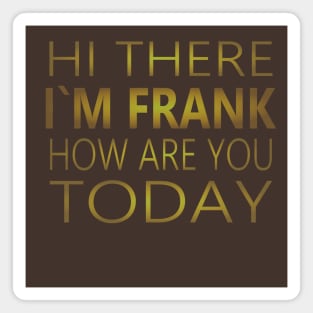 Frank Party Shirt Magnet